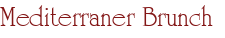Mediterraner Brunch